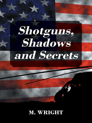 cover image of Shotguns, Shadows and Secrets